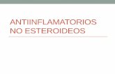 Antiinflamatorios no esteroideoss54dc30c9791d7d8c.jimcontent.com/download/version/1362008433/module... · Ventajas Irritación de mucosa GI leve Efectos Adversos Náuseas, vómito,
