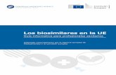 Los biosimilares en la UE - ema.europa.eu · forma habitual cuando los medicamentos biológicos con varias indicaciones aprobadas se someten a cambios importantes en su proceso de