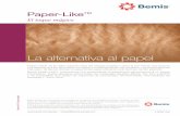 Paper-Like - Bemis Packaging Solutions · El toque mágico Paper-Like™ Paper-Like™, es la mejor solución para las marcas propias y venta al por menor, que buscan una alternativa