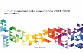 Guia de financiamento comunitario 2014-2020 · Galicia Europa, é preciso un cambio de mentalidade dos axentes implicados debido ao seu carácter transitorio. De tal maneira, é preciso