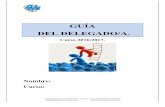 GUÍA DEL DELEGADO/A. - gobiernodecanarias.org · El delegado o delegada tiene el deber de asistir a las reuniones de la junta de delegados y delegadas, participando en sus deliberaciones