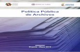 Política Pública de Archivos - archivogeneral.gov.co · de 1549) existe una múltiple normativa para la conservación y organización de la documentación administrativa, esta tarea