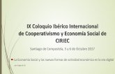 IX Coloquio Ibérico Internacional de Cooperativismo y ...ciriec.es/wp-content/uploads/2017/12/ponencia-Jorge-de-Sa.pdf · IX Coloquio Ibérico Internacional de Cooperativismo y Economía