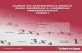 CURSO DE MATEMÁTICA TOMO I - 3ciencias.com¡tica_breve.pdf · CURSO DE MATEMÁTICA BÁSICA PARA INGRESAR A CARRERAS UNIVERSITARIAS TOMO I ... marco de la Matemática como parte de