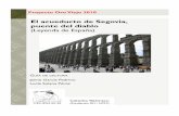 El acueducto de Segovia, puente del diablo - webs.ucm.eswebs.ucm.es/info/telemaco/imagenes/2Espana.pdf · Esta leyenda trata de explicar esa extraordinaria construcción con la intervención