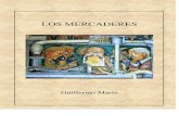 LOS MERCADERES - toltecayotl.org MERCADERES - Guillermo Marin.pdf · Medieval. La imposición del Hombre Moderno sobre el Hombre Primordial; la sociedad Moderna, sobre la sociedad