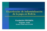 Experiencias de industrialización de la papa en Bolivia · derivados industriales en las tres principales ciudades de Bolivia (A. Barrero, A. Guidi y J. Aguilera) – Estudio de