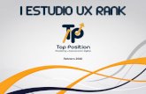 I ESTUDIO UX RANK - t-position.com · I Estudio UX RANK Descripción del Estudio 2 La Experiencia de Usuario (UX) responde a la pregunta de: ¿Cómo puede el usuario conseguir su