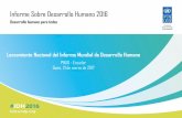 Informe Sobre Desarrollo Humano 2016 - ec.undp.org proyectos... · IDH Posición en el ranking Indicadores educación Indicador salud Indicador ingresos 0,739 = 14 8,3 = 87 75,9 76,1