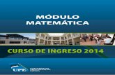 MÓDULO MATEMÁTICA - Universidad Provincial de Ezeizaupe.edu.ar/wp-content/uploads/2014/02/MODULOMATEMATICAS-web.pdf · 2 Presentación del módulo Bienvenidos/as a esta joven casa