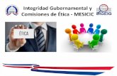 Integridad Gubernamental y Comisiones de Ética - MESICIC · En materia de ética, transparencia, gobierno abierto, lucha contra la corrupción, conflicto de interés y libre acceso