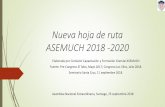 Nueva hoja de ruta ASEMUCH 2018 -2020asemuch.cl/wp-content/uploads/2019/01/Hoja-de-Ruta-Asemuch-2018... · Nueva hoja de ruta ASEMUCH 2018 -2020 Elaborada por Comisión Capacitación