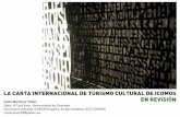 LA CARTA INTERNACIONAL DE TURISMO CULTURAL DE … · Desde la Carta de Atenas de 1931, la concienciación y difusión se consideran pilares fundamentales de la protección del patrimonio