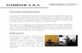 SUMISER S.A.S. - SUMISER.COM.CO Sumiser Ltda..pdf · MANEJO ADMINISTRATIVO La estructura organizacional de Sumiser S.A.S., opera bajo los parámetros de responsabilidad, calidad y