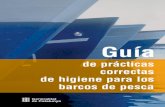 de prácticas correctas de higiene para los barcos de pescacoli.usal.es/web/Guias/pdf/GPCH_barcos_pesca_catalunya.pdf · La manera de pescar y faenar en el barco tiene una gran repercusión