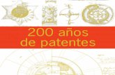 200 años de Patentes - lamochiladelarcoiris.com · OEPM: Ana Isabel Polo Díez, Leopoldo Belda Soriano, Elena Pina Martínez, Javier Cotillas Castellano, Ignacio Rodríguez Goñi,