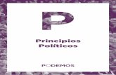 Principios Políticos - podemos.info · Junto con esa ruptura del movimiento de vasos comunicantes, se ha rasgado el mito de la imposibilidad de una mayoría que no pase por el PP