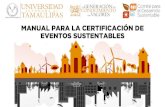 CERTIFICACIÓN DE EVENTOS SUSTENTABLESsustentabilidad.uat.edu.mx/documentos/manual.pdf · El Comité para el Desarrollo Sustentable de la UAT y la certificación de eventos 7. Nuestro