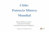 Chile: Potencia Minera Mundial - Sociedad Nacional de Minería · inversionista minero para abordar proyectos que demandan cuantiosas inversiones, sofisticada tecnología y ... Se