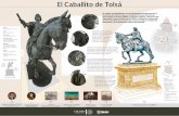 El Caballito de Tolsá · 2017-06-27 · Fundición a la cera perdida Diseñada en 1795, inaugurada el 9 de diciembre de 1803 ... encontrarán al interior del pedestal de la Escultura