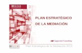 Plan Estratégico de la Mediación 2013 - fundacioninade.org · Plan Estratégico de la Mediación 2013 Esquema de trabajo • Análisis Externo • Análisis Interno 1