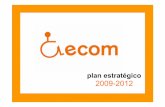 ECOM Plan Estratégico · Plan estratégico misión Representar a las personas con discapacidad física ante las administraciones, los gobiernos y la sociedad, buscando un mayor impacto