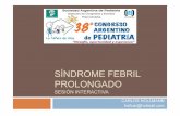 SÍNDROME FEBRIL PROLONGADO - sap.org.ar 29-9/dr... · CASO CLÍNICO Paciente masculino. Dos años de edad. Procedente de la ciudad de Córdoba.