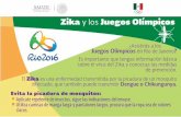 Zika y los Juegos Olímpicos - gob.mx · ¿Asistirás a los Juegos Olímpicos en Río de Janeiro? Es importante que tengas información básica sobre el virus del Zika y conozcas
