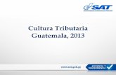 Cultura Tributaria Guatemala, 2013 - Esaf · Principal proveedor para la cadena Starbucks de café de alta calidad. Principal exportador de arveja china a Estados Unidos Antigua Guatemala