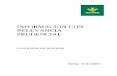 INFORMACIÓN CON RELEVANCIA PRUDENCIAL · Caja Rural de Asturias, Sociedad Cooperativa de Crédito es una Entidad de Crédito Individual que ... Información con relevancia prudencial