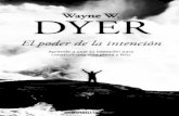 El poder de la intención · El Poder de la Intención 2 El poder de la intención Wayne W. Dyer Traducción de Flora Casas Para mi hija, Skye Dyer. Tu voz cantarina se corresponde