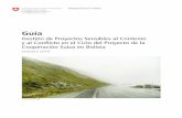 Gestión de Proyectos Sensibles al Contexto y al Conflicto ...doc.rero.ch/record/.../03-Gua_Gestion_Conflictos_Suiza_Bolivia.pdf · su aplicación durante el Ciclo del Proyecto, integrando
