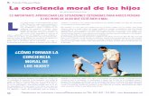 Artículo | Tips para Papás La conciencia moral de los hijos · a los hijos de algo que está bien o mal. La conciencia moral de los hijos os padres juegan un rol fundamental, ya