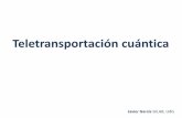 Teletransportación cuántica - Aula 141aula141.cat/wp-content/uploads/2015/03/1396887165_teletransportac... · Sumario •Vídeo introducción •Mecánica cuántica: repaso rápido
