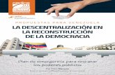 PROPUESTAS PARA VENEZUELA LA DESCENTRALIZACIÓN …cedice.org.ve/observatoriolegislativo/wp-content/uploads/2017/04/... · más importante de la segunda mitad del siglo XX en Venezuela.