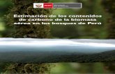 Estimación de los contenidos de carbono de la biomasa ... · Estimación de los contenidos de carbono de la biomasa aérea en los bosques de Perú Con el apoyo de: