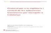 Protocol per a la vigilància i control de les arbovirosis ... · 2 Protocol per a la vigilància i control de les arbovirosis trasmeses per mosquits a Catalunya. 1. Introducció