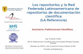 12 Los repositorios y la Red Federada Latinoamerica de ... · Instituto Brasileño de Información en Ciencia y Tecnología (IBICT) Chile: Comisión Nacional de Investigación en