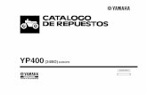 YP400 - recambios-yamaha.com 400 2011.pdf · CATALOGO DE REPUESTOS ©2010 por Yamaha Motor Co., Ltd. 1ª edición, octubre 2010 Todos los derechos reservados. Toda reproducción o
