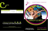 CURSO TRANS-CONGRESOsrcongress.mx/mastologia2017/mindfulness.pdf · do ha dirigido retiros de meditación y seminarios sobre Meditación, Mindfulness y entrena- mientos avanzados