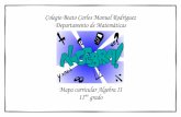 Colegio Beato Carlos Manuel Rodríguez Departamento de ... · Mapa curricular Algebra II 11mo grado . Colegio Beato Carlos Manuel Rodríguez Mapa curricular Algebra II ... Ejercicios