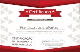* Certificado * Certificamos que Francisca Juciara … Certificado * Certificamos que Francisca Juciara Farias Participou do curso de CERTIFICAÇÄO EM TREINAMENTO PERSONALIZADO, realizado
