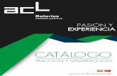 CATÁLOGOaclbaterias.es/wp-content/uploads/2018/05/catagolo-2018.pdf · Um design ideal, o uso de materiais de alta qualidade e a experiência na fabricação de baterias de alta