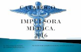 CATALOGO… IMPULSORA MÉDICA. 2016impulsoramedica.com/wp-content/uploads/2016/10/catalogo-impulsora... · DEL DIRECTOR: Somos una empresa dedicada a la fabricación de mobiliario,