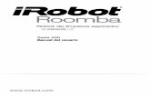 Serie 500 - iRobot Customer Care · Roomba no se quedará atascado al aspirar cordones, flecos de alfombras ... basura que el depósito de limpieza de aspiración. Utilícelo para