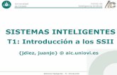 SISTEMAS INTELIGENTES - Serveraic.uniovi.es/ssii/SSII-T1-Introduccion.pdf · Centro de Inteligencia Artificia l Universidad de Oviedo Sistemas Inteligentes - T1: Introducción Nacimiento