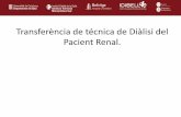 Transferència de técnica de Diàlisi del Pacient Renal. · 3 situaciones a abordar -ICC refractaria, inestabilidad hemodinámica -Paciente con IRC V e ICC -ICC por Fallo UF en paciente