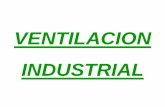 VENTILACION INDUSTRIAL - web01.frba.utn.edu.arweb01.frba.utn.edu.ar/MATERIAS/seguridad/archivos/u7_ventilacion.pdf · Ventilación Industrial Métodos de control de contaminantes