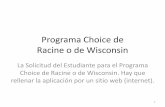 Programa Choice de Racine o de Wisconsin - dpi.wi.gov app screen... · La Solicitud del Estudiante para el Programa Choice de Racine o de Wisconsin. Hay que ... estan en la lista.