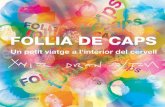 FOLLIA DE CAPS - Ajuntament de Vilanova i la Geltrú · FOLLIA DE CAPS ha estat creat mitjançant les eines que la tecnologia posa al servei de les noves tendències artístiques